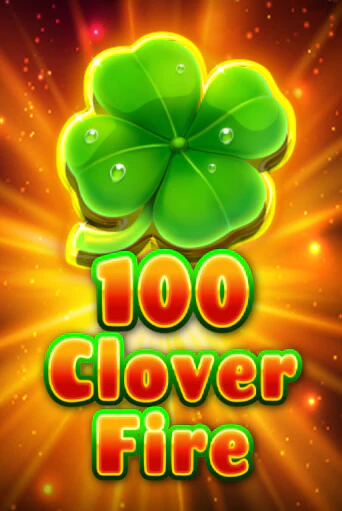 Слот 100 Clover Fire в демо-режиме от Fazi в Champion Slots Casino