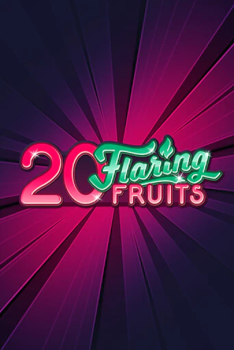 Слот 20 Flaring Fruits в демо-режиме от Gamomat в Champion Slots Casino