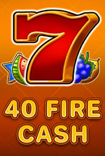 Слот 40 Fire Cash в демо-режиме от Fazi в Champion Slots Casino
