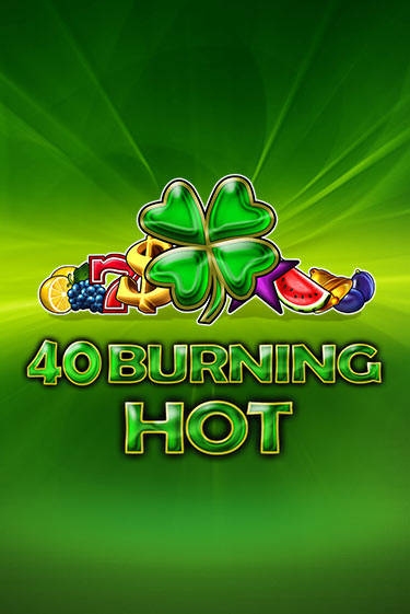 Слот 40 Burning Hot в демо-режиме от  в Champion Slots Casino