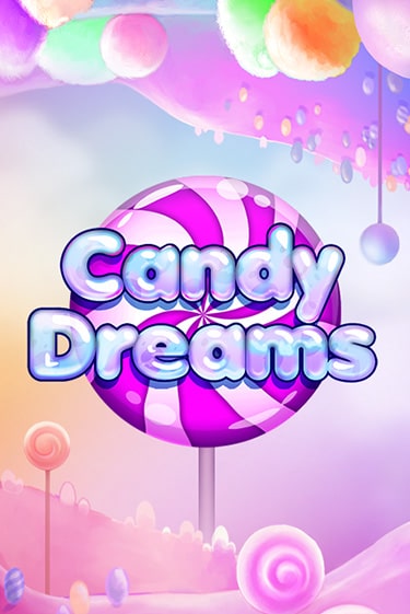 Слот Candy Dreams в демо-режиме от Evoplay в Champion Slots Casino