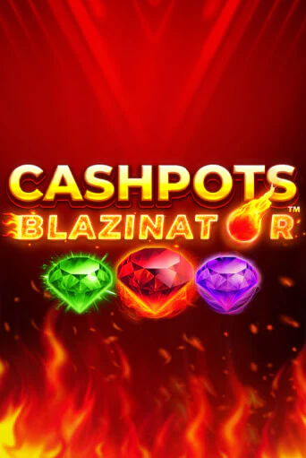 Слот Cashpots Blazinator в демо-режиме от Blueprint Gaming в Champion Slots Casino