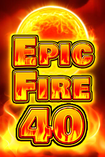 Слот Epic Fire 40 в демо-режиме от Fazi в Champion Slots Casino