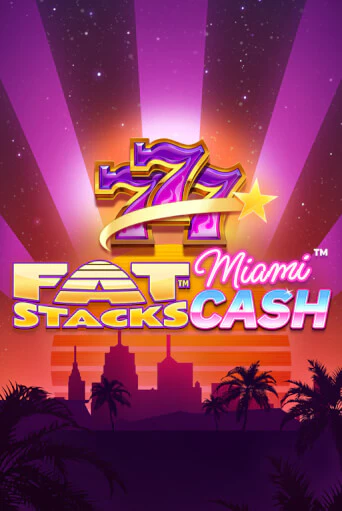 Слот FatStacks Miami Cash в демо-режиме от Blueprint Gaming в Champion Slots Casino