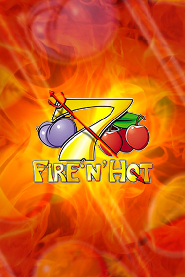 Слот Fire 'n' Hot в демо-режиме от TomHorn в Champion Slots Casino