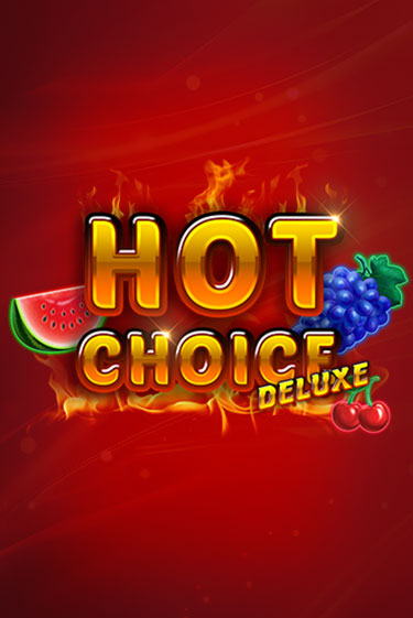 Слот Hot Choice Deluxe в демо-режиме от Amatic в Champion Slots Casino