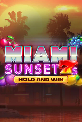 Слот Miami Sunset 7s Hold and Win в демо-режиме от Kalamba в Champion Slots Casino