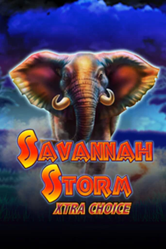 Слот Savannah Storm Xtra Choice в демо-режиме от Greentube в Champion Slots Casino