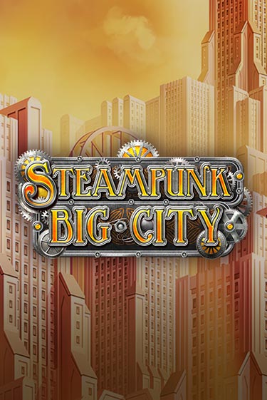 Слот Steampunk Big City в демо-режиме от BF Games в Champion Slots Casino