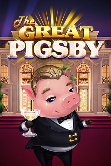 Слот The Great Pigsby в демо-режиме от Relax Gaming в Champion Slots Casino