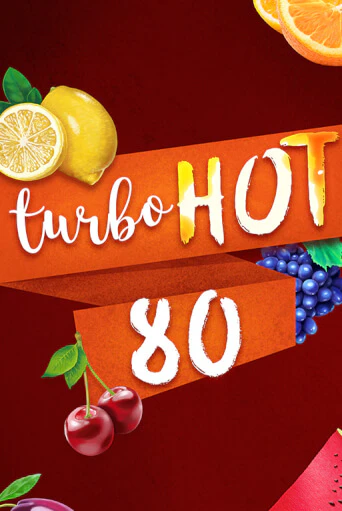 Слот Turbo Hot 80 в демо-режиме от Fazi в Champion Slots Casino