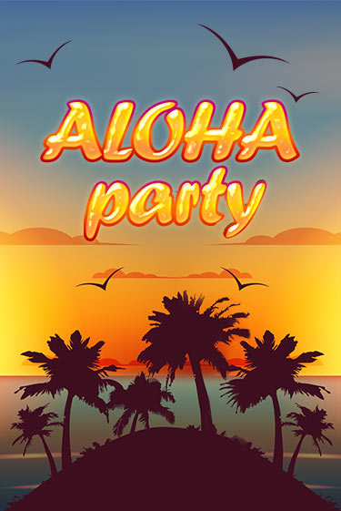 Слот Aloha Party в демо-режиме от Amusnet Interactive в Champion Slots Casino