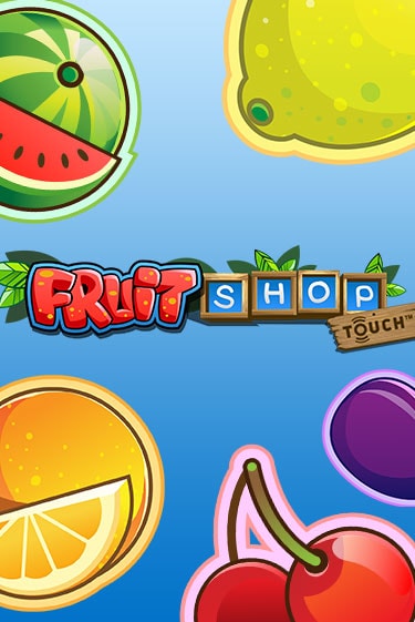 Слот Fruit Shop™ в демо-режиме от NetEnt Deluxe в Champion Slots Casino